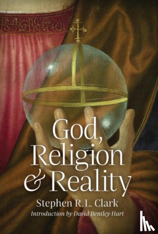 Clark, Stephen R L - God, Religion and Reality