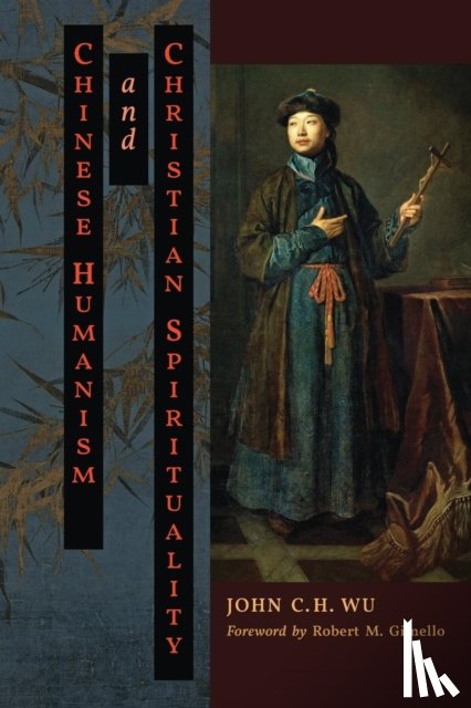 Wu, John C H - Chinese Humanism and Christian Spirituality