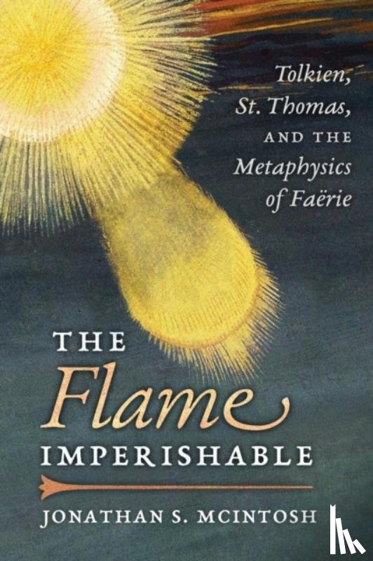McIntosh, Jonathan S - The Flame Imperishable