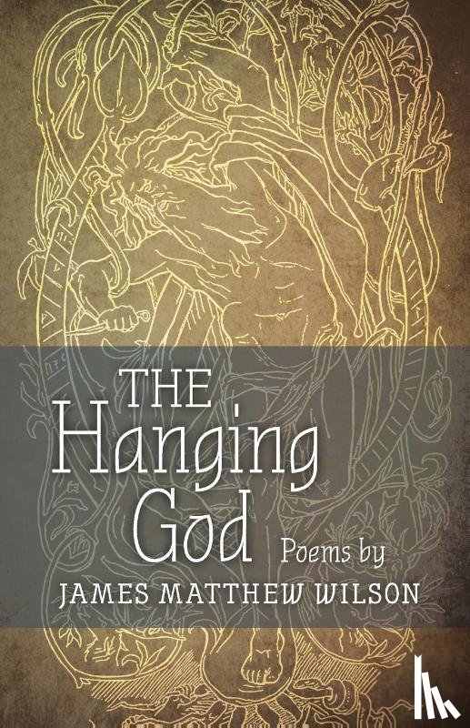 Wilson, James Matthew - The Hanging God
