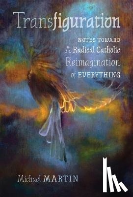 Martin, Michael - Transfiguration