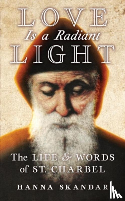 Charbel, Saint, Skandar, Hanna - Love is a Radiant Light