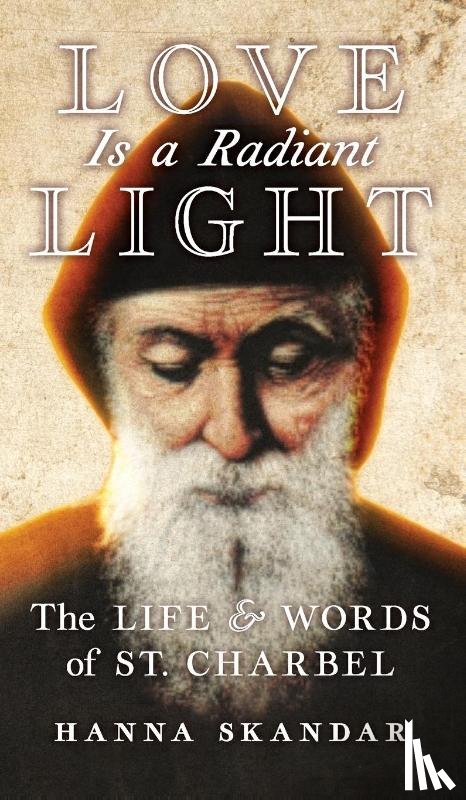 Charbel, Saint, Skandar, Hanna - Love is a Radiant Light