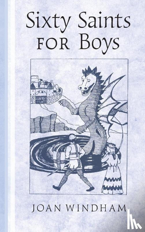 Windham, Joan - Sixty Saints for Boys