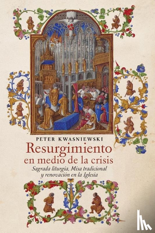 Kwasniewski, Peter - Resurgimiento en medio de la crisis