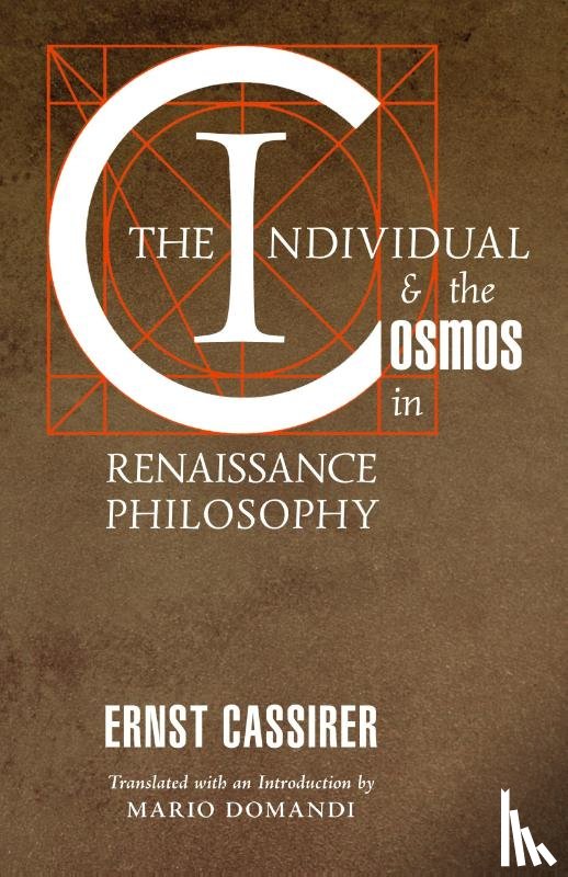 Cassirer, Ernst - The Individual and the Cosmos in Renaissance Philosophy
