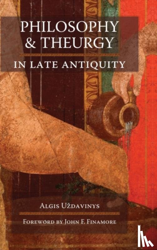 U'Zdavinys, Algis - Philosophy and Theurgy in Late Antiquity