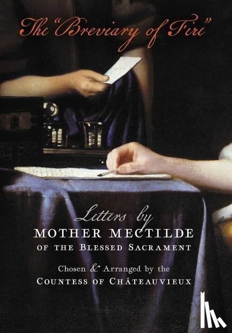 Mectilde of the Blessed Sacrament, Mother Mectilde de Bar - The "Breviary of Fire"