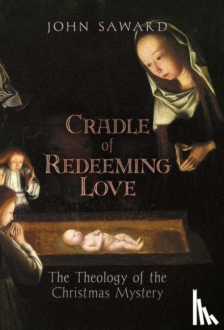 Saward, John - Cradle of Redeeming Love