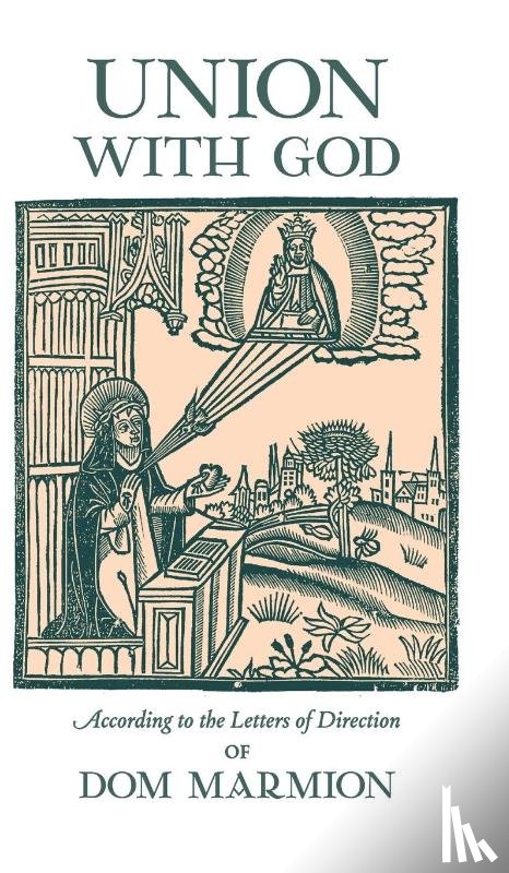 Marmion, Dom Columba, Marmion, Blessed Columba - Union With God