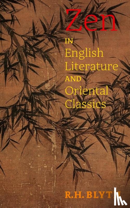 Blyth, R H - Zen in English Literature and Oriental Classics