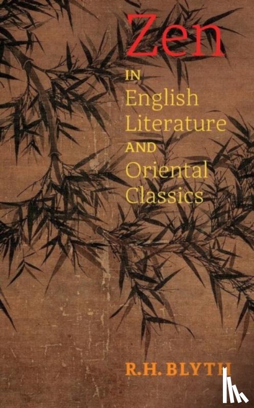 Blyth, R H - Zen in English Literature and Oriental Classics