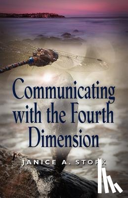 Stork, Janice A. - Communicating with the Fourth Dimension