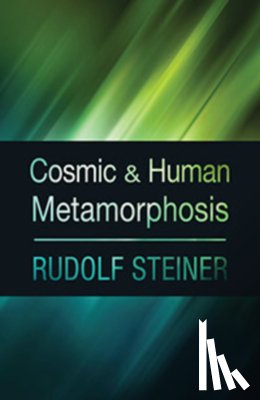 Steiner, Rudolf - Cosmic and Human Metamorphosis