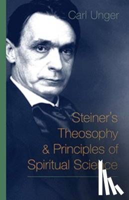 Unger, Carl - Steiner's Theosophy and Principles of Spiritual Science