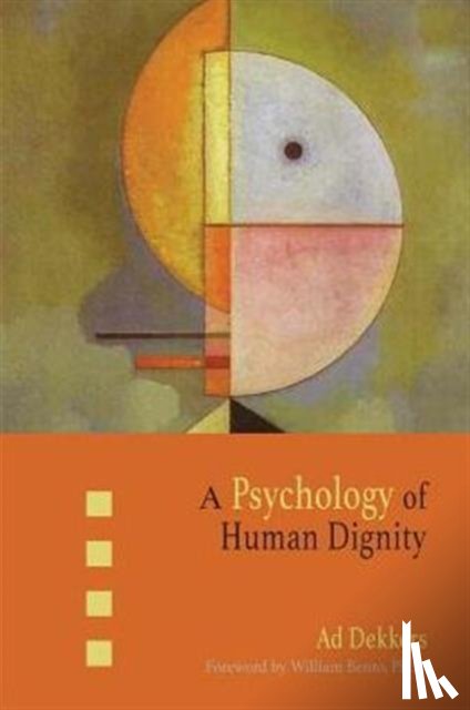 Dekkers, Ad - A Psychology of Human Dignity