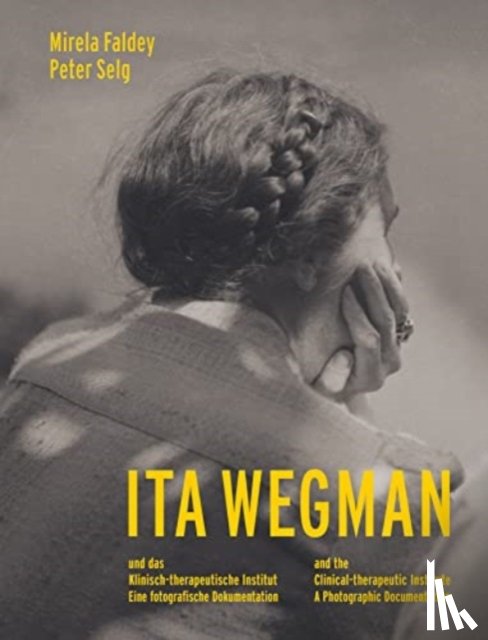 Faldey, Mirela, Selg, Peter - Ita Wegman and the Clinical-Therapeutic Institute