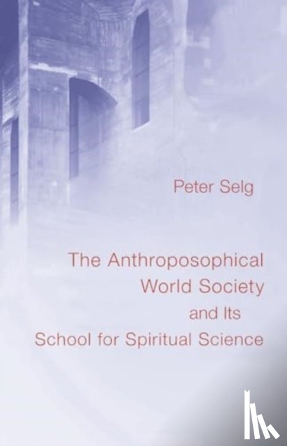 Selg, Peter - The Anthroposophical World Society