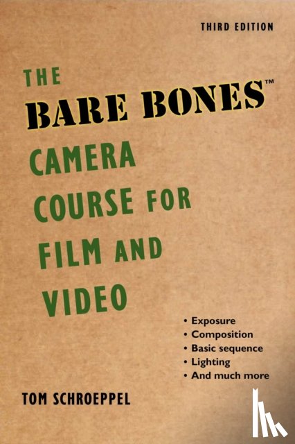 Schroeppel, Tom, DeLaney, Chuck - The Bare Bones Camera Course for Film and Video
