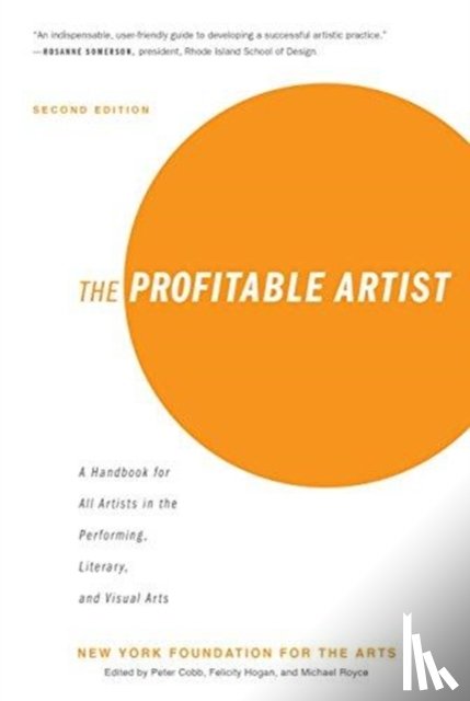 New York Foundation for the Arts, Peter Cobb, Felicity Hogan, Michael Royce - The Profitable Artist
