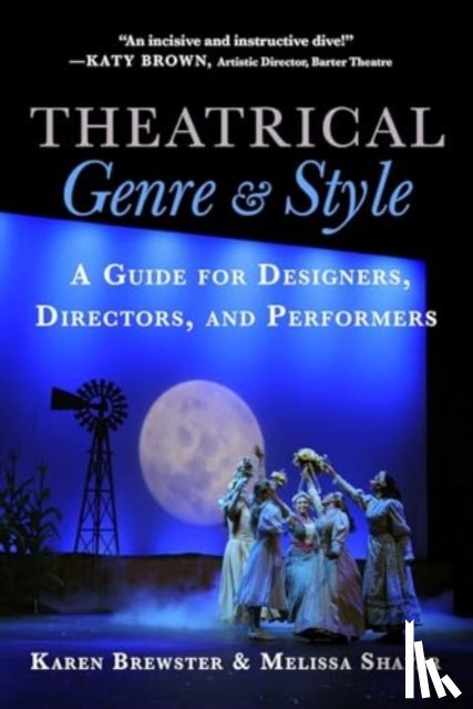 Brewster, Karen, Shafer, Melissa - Theatrical Genre & Style