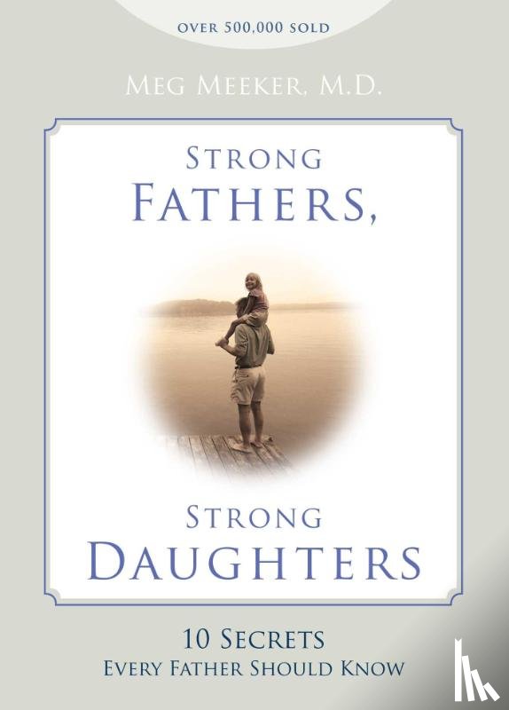 Meeker, Meg - Strong Fathers, Strong Daughters