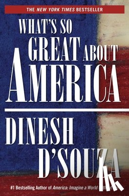 D'Souza, Dinesh - WHATS SO GRT ABT AMER