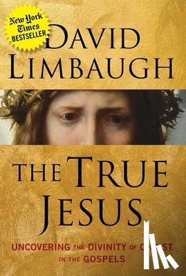 Limbaugh, David - The True Jesus
