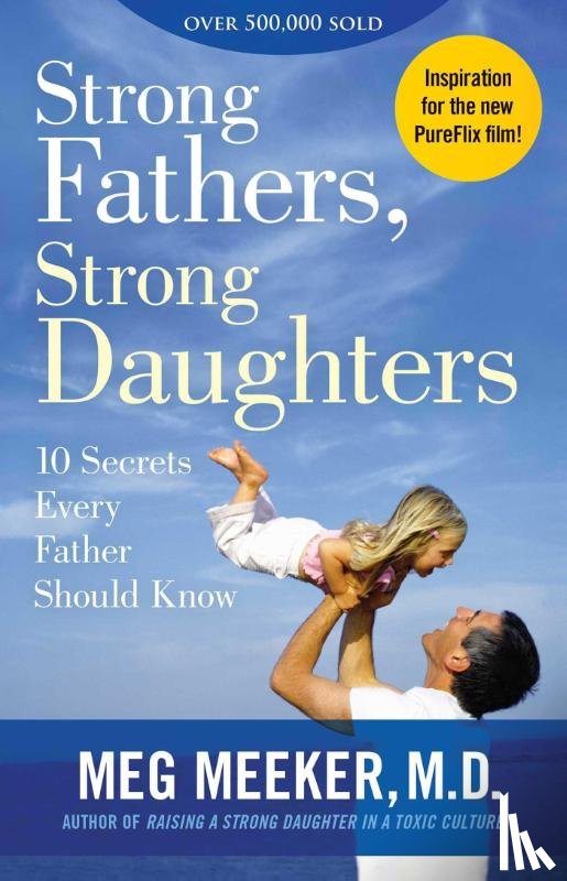Meg, M.D. Meeker - Strong Fathers, Strong Daughters