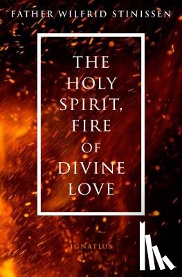 Stinissen, Wilfrid - HOLY SPIRIT FIRE OF DIVINE LOV