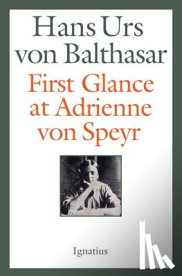 Von Balthasar, Hans Urs - 1ST GLANCE AT ADRIENNE VON SPE