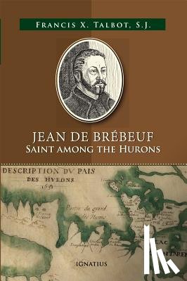Talbot, Francis Xavier - JEAN DE BREBEUF