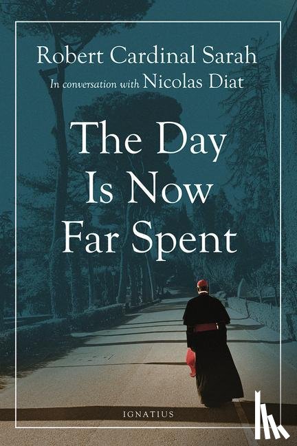 Sarah, Robert, Diat, Nicolas - DAY IS NOW FAR SPENT