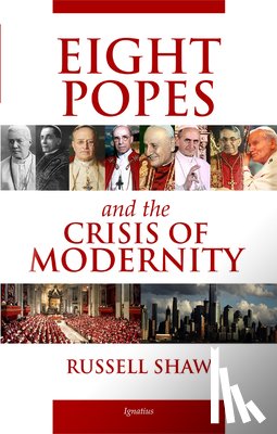 Shaw, Russell - 8 POPES & THE CRISIS OF MODERN