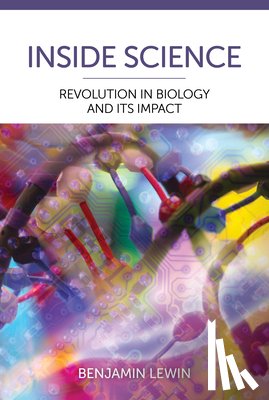 Lewin, Benjamin - Inside Science: Revolution in Biology and Its Impact