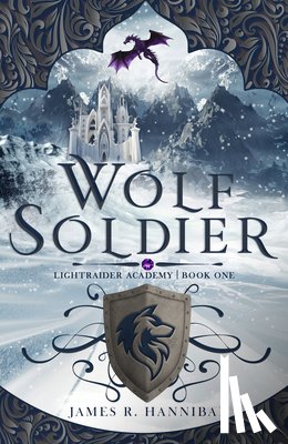 Hannibal, James R. - Wolf Soldier: Volume 1