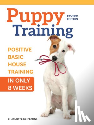Schwartz, Charlotte - Train Your Puppy in 8 Weeks
