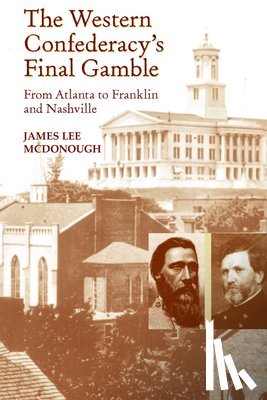 Mcdonough, James Lee - The Western Confederacy's Final Gamble