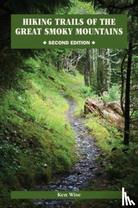 Wise, Kenneth - Hiking Trails of the Great Smoky Mountains