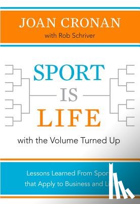 Cronan, Joan, Schriver, Rob - Sport Is Life with the Volume Turned Up