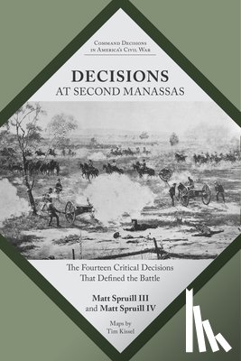 Spruill, Matt, IV, Matt Spruill - Decisions at Second Manassas