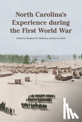  - North Carolina's Experience During the First World War