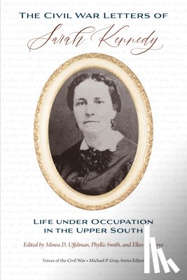 Uffelman, Minoa - The Civil War Letters of Sarah Kennedy