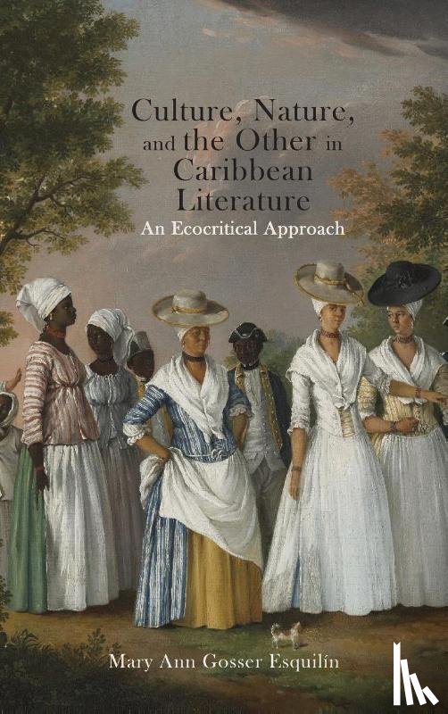 Gosser Esquilín, Mary Ann - Culture, Nature, and the Other in Caribbean Literature