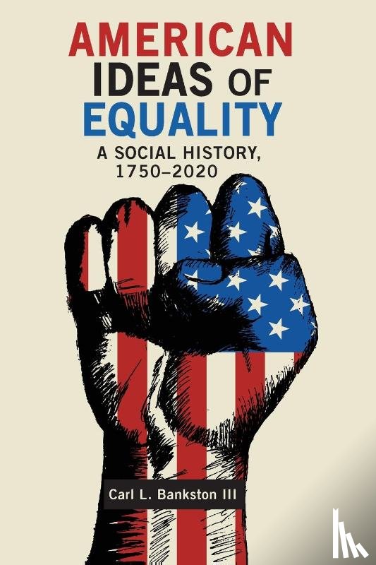 Bankston, Carl L - American Ideas of Equality