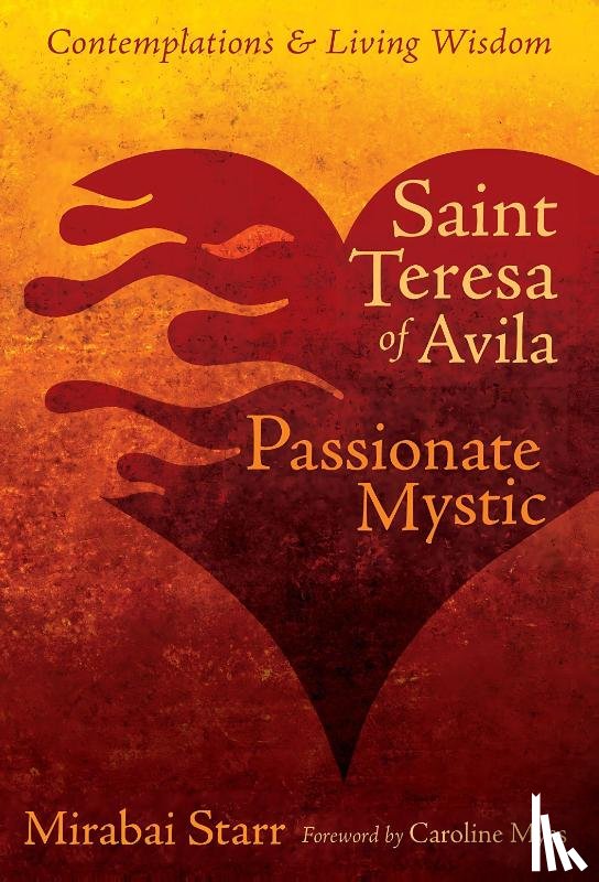 Starr, Mirabai - Saint Teresa of Avila