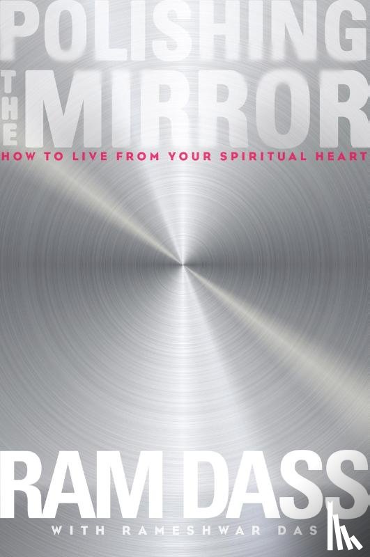 Dass, Ram - Polishing the Mirror