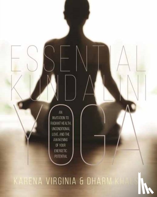 Virginia, Karena, Khalsa, Dharm - Essential Kundalini Yoga