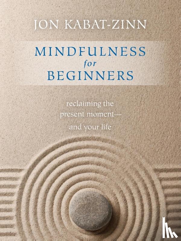 Kabat-Zinn, Jon - Mindfulness for Beginners