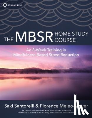 Meleo-Meyer, Florence - The Mbsr Home Study Course